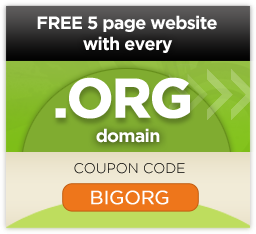 Get a FREE 5 page website with every .ORG domain. Use Coupon Code BIGORG